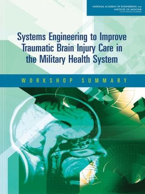 cover image of Systems Engineering to Improve Traumatic Brain Injury Care in the Military Health System